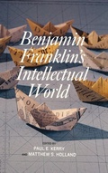 Cover: Benjamin Franklin's Intellectual World - Fairleigh Dickinson University Press