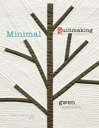 Enlarge image Cover: Minimal Quiltmaking - American Quilter's Society