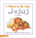 Cover: I Want to be Like Jesus - Zonderkidz