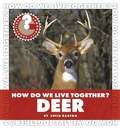 Cover: How Do We Live Together? Deer - Cherry Lake Publishing