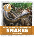 Cover: How Do We Live Together? Snakes - Cherry Lake Publishing
