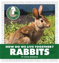 Enlarge image Cover: How Do We Live Together? Rabbits - Cherry Lake Publishing