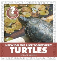Enlarge image Cover: How Do We Live Together? Turtles - Cherry Lake Publishing