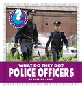 Cover: What Do They Do? Police Officers - Cherry Lake Publishing