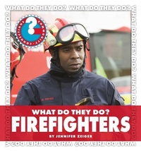 Enlarge image Cover: What Do They Do? Firefighters - Cherry Lake Publishing