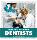 Cover: What Do They Do? Dentists - Cherry Lake Publishing