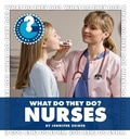 Cover: What Do They Do? Nurses - Cherry Lake Publishing