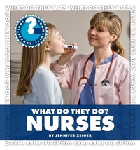 Enlarge image Cover: What Do They Do? Nurses - Cherry Lake Publishing