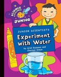 Cover: Junior Scientists: Experiment with Water - Cherry Lake Publishing