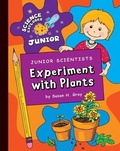 Cover: Junior Scientists: Experiment with Plants - Cherry Lake Publishing