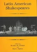 Cover: Latin American Shakespeares - Fairleigh Dickinson University Press