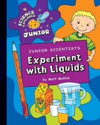 Abbildung von: Junior Scientists: Experiment with Liquids - Cherry Lake Publishing