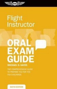 Enlarge image Cover: Flight Instructor Oral Exam Guide - Aviation Supplies & Academics Inc