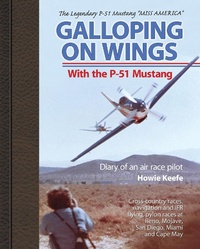 Abbildung von: Galloping on Wings With The P-51 Mustang - Aviation Supplies & Academics, Inc.