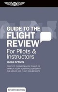 Cover: Guide to the Flight Review For Pilots & Instructors - Aviation Supplies & Academics Inc