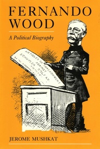 Abbildung von: Fernando Wood - Kent State University Press