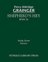 Enlarge image Cover: Shepherd's Hey, BFMS 16 - Petrucci Library Press