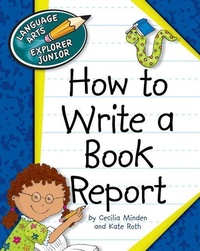 Enlarge image Cover: How to Write a Book Report - Cherry Lake Publishing