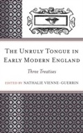 Cover: The Unruly Tongue in Early Modern England - Fairleigh Dickinson University Press,U.S.