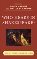 Cover: Who Hears in Shakespeare? - Fairleigh Dickinson University Press,U.S.