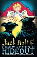 Cover: Jack Bolt and the Highwaymen's Hideout - Bloomsbury Childrens Books