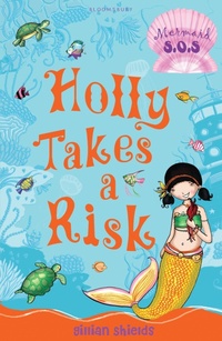 Enlarge image Cover: Holly Takes a Risk - Bloomsbury Childrens Books