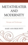 Cover: Metatheater and Modernity - Fairleigh Dickinson University Press,U.S.