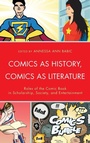 Cover: Comics as History, Comics as Literature - Fairleigh Dickinson University Press