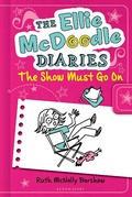 Cover: The Ellie McDoodle Diaries 6: The Show Must Go on - Bloomsbury U.S.A. Children's Books