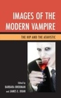 Cover: Images of the Modern Vampire - Fairleigh Dickinson University Press,U.S.