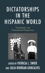 Cover: Dictatorships in the Hispanic World - Fairleigh Dickinson University Press,U.S.
