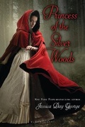 Cover: Princess of the Silver Woods - Bloomsbury Childrens Books