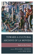 Cover: Toward a Cultural Archive of la Movida - Fairleigh Dickinson University Press