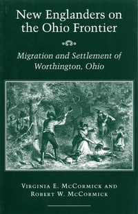 Enlarge image Cover: New Englanders on the Ohio Frontier - The Kent State University Press