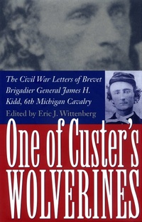Enlarge image Cover: One of Custer's Wolverines - The Kent State University Press