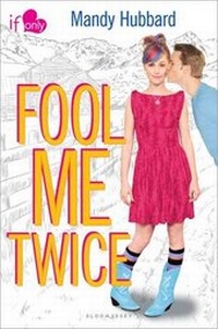 Enlarge image Cover: Fool Me Twice - Bloomsbury U.S.A. Children's Books