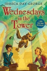 Enlarge image Cover: Wednesdays in the Tower - Bloomsbury U.S.A. Children's Books