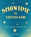 Cover: Showtime in Cleveland - Kent State University Press