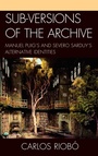 Cover: Sub-versions of the Archive - Bucknell University Press,U.S.