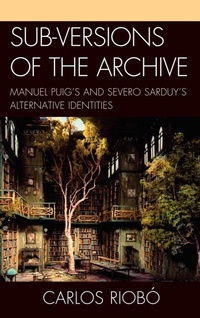 Enlarge image Cover: Sub-versions of the Archive - Bucknell University Press,U.S.