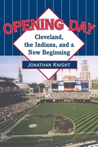 Enlarge image Cover: Opening Day - The Kent State University Press
