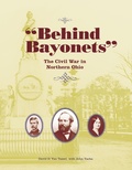 Cover: Behind Bayonets - Kent State University Press
