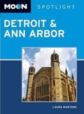 Cover: Moon Spotlight Detroit & Ann Arbor - Avalon Travel Publishing