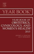 Cover: Year Book of Obstetrics, Gynecology, and Women's Health: Volume 2013 - Elsevier