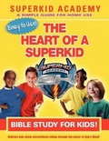 Cover: SKA Home Bible Study for Kids - The Heart of a Superkid - Kenneth Copeland Ministries