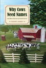 Cover: Why Cows Need Names - Kent State University Press / Black Squirrel Books