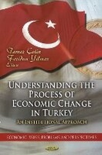 Enlarge image Cover: Understanding the Process of Economic Change in Turkey - Nova Science Publishers Inc