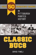 Cover: Classic Bucs - Kent State University Press / Black Squirrel Books