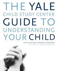 Enlarge image Cover: Yale Child Study Center Guide Understand - Little, Brown and Company