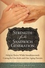 Cover: Strength for the Sandwich Generation - Praeger Publishers Inc
